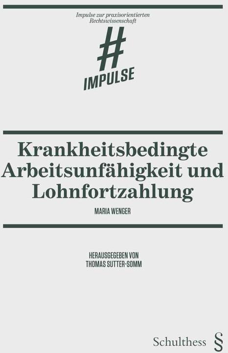 Immagine prodotto Krankheitsbedingte Arbeitsunfähigkeit und Lohnfortzahlung (Tedesco, Maria Wenger, 2018)