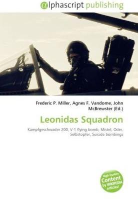 Produktbild Leonidas Squadron (Agnes F. Vandome, John McBrewster, Frederic P. Miller, 2010)