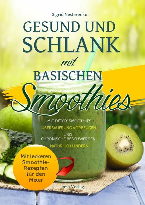 Immagine prodotto Gesund und Schlank mit Basischen Smoothies (Tedesco, Sigrid Nesterenko, Casa editrice Ersa, 2019)