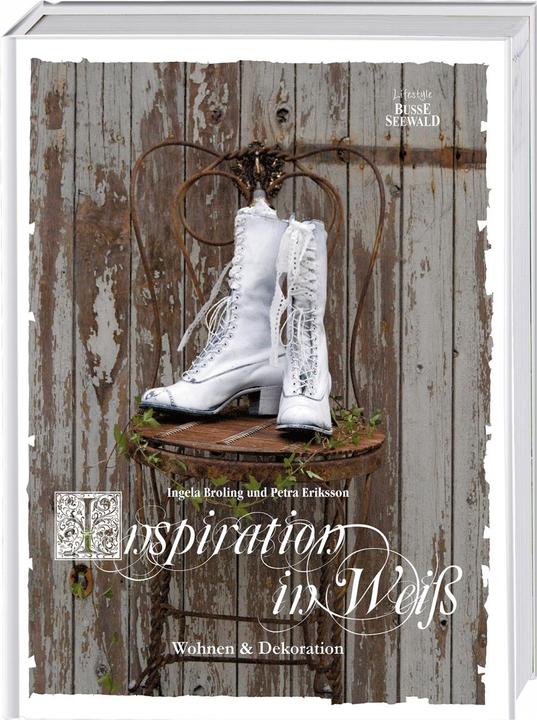 Image du produit Inspiration in Weiss (Allemand, Petra Eriksson, Ingela Broling, 2016)