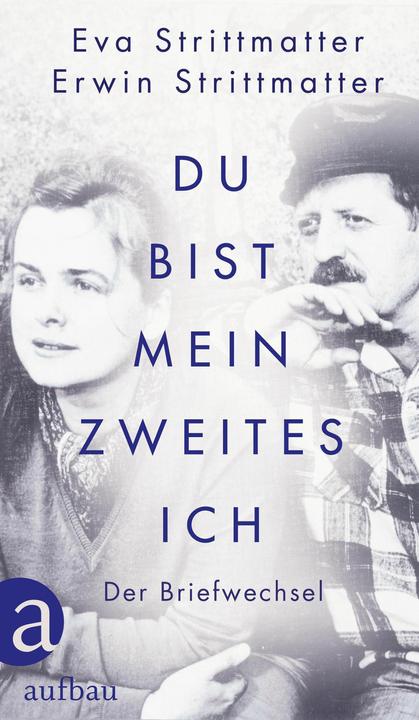Produktbild Du bist mein zweites Ich (Deutsch, Eva Strittmatter, Erwin Strittmatter, 2019)