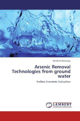 Produktbild Arsenic Removal Technologies from ground water (Madhuri Damaraju, 2013)