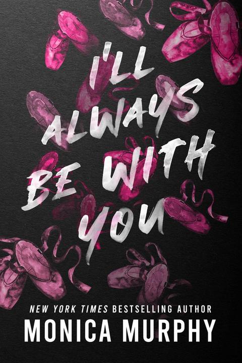 Produktbild I'll Always Be with You (Monica Murphy, Englisch)
