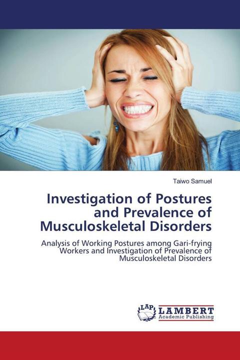 Produktbild Investigation of Postures and Prevalence of Musculoskeletal Disorders (Taiwo Samuel, 2011)
