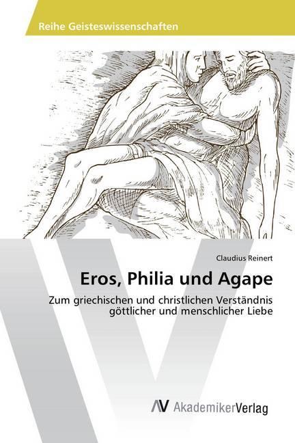 Produktbild Eros, Philia und Agape (Deutsch, Claudius Reinert, 2014)