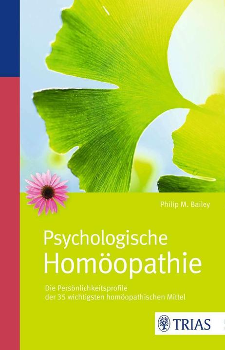Actual product image Psychologische Homöopathie (German, Philip M. Bailey, 2015)