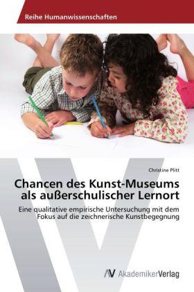 Produktbild Chancen des Kunst-Museums als ausserschulischer Lernort (Christine Plitt, 2012)