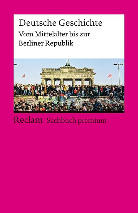 Produktbild Deutsche Geschichte. Vom Mittelalter bis zur Berliner Republik (Deutsch, Ernst Hinrichs, Andreas Gestrich, Christoph Klessmann, Ulf Dirlmeier, Ulrich Herrmann, Jürgen Reulecke, Konrad H. Jarausch, 2024)