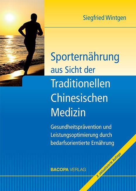 Sporternährung aus Sicht der Traditionellen Chinesischen Medizin (Deutsch, Siegfried Wintgen, 2012)