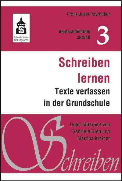 Produktbild Schreiben lernen (Deutsch, Gabriele Gien, Martina Kreiner, Franz J. Payrhuber, 2018)