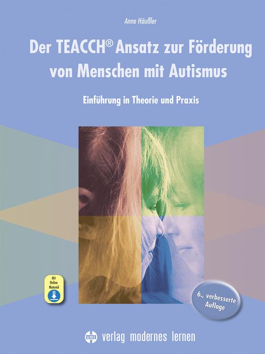 Produktbild Der TEACCH Ansatz zur Förderung von Menschen mit Autismus (Deutsch, Anne Häussler, 2022)
