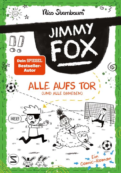 Image du produit Jimmy Fox Alle aufs Tor (und alle daneben) (Allemand, Nico Sternbaum, 2024)