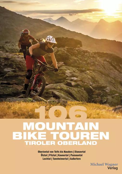 Image du produit 106 Mountainbike Touren Tiroler Oberland (Allemand, Claudia Hammerle, Willi Hofer, 2022)