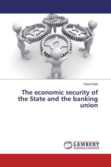Produktbild The economic security of the State and the banking union (Deutsch, Pawel Sitek, 2015)