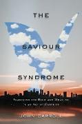 Image du produit The Saviour Syndrome (Anglais, Carroll John, 2023)