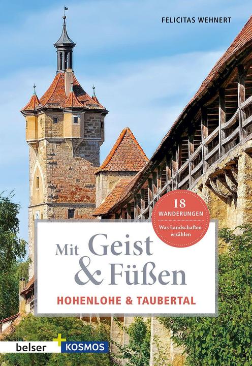 Mit Geist & Füssen Hohenlohe und Taubertal (Deutsch, Felicitas Wennert, 2023)