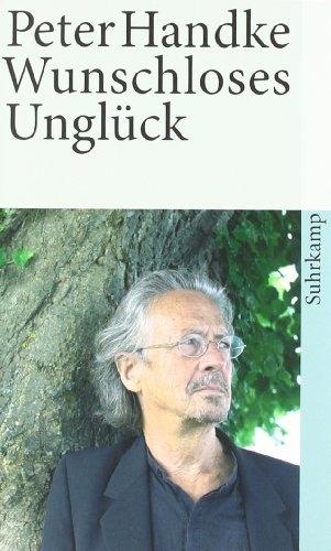 Produktbild Wunschloses Unglück (Deutsch, Peter Handke, 2001)