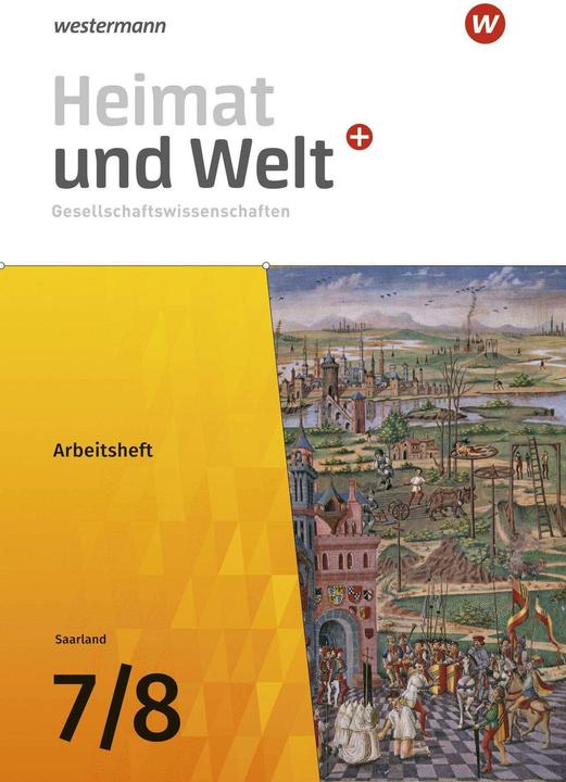 Image du produit Heimat und Welt Plus Gesellschaftswissenschaften 7 / 8. Arbeitsheft. Für das Saarland (Allemand, Thomas Krämer, Daniel Ullrich, Ruwen Bubel, Magnus Mauer-Chowanietz, Michael Ernst, Almut Wilhelm, 2021)