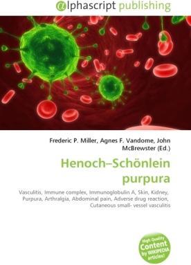 Actual product image Henoch Schönlein purpura (Agnes F. Vandome, Frederic P. Miller, John McBrewster, 2010)