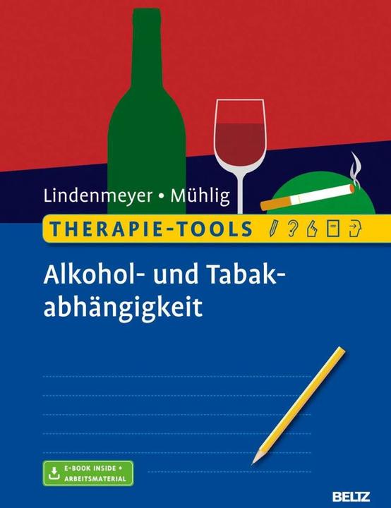 Image du produit Therapie-Tools Alkohol- und Tabakabhängigkeit (Allemand, Stephan Mühlig, Johannes Lindenmeyer, 2019)