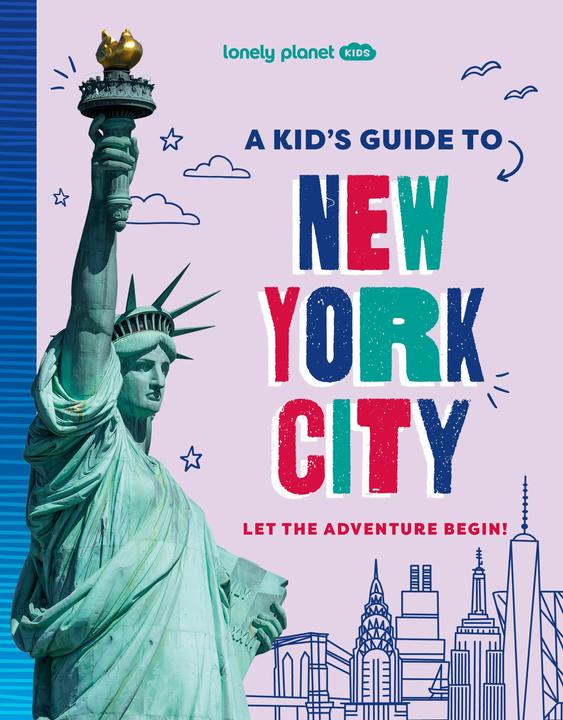 Produktbild Lonely Planet Kids A Kid's Guide to New York City (Englisch, Collectif, 2025)