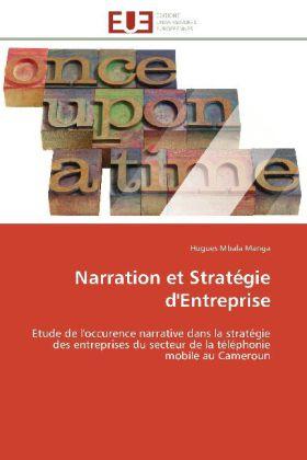Image du produit Narration et Stratégie d'Entreprise (Hugues Mbala Manga, 2011)