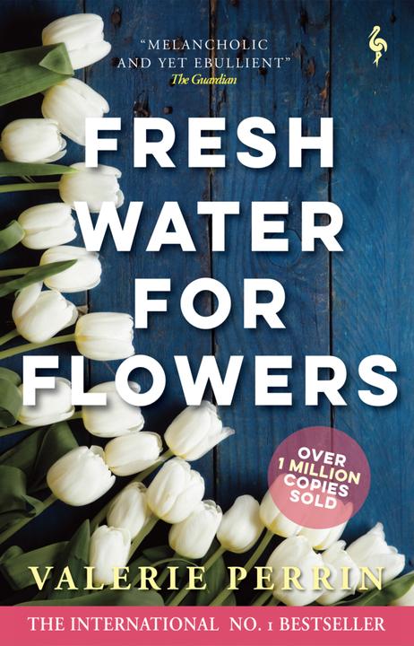 Produktbild Fresh Water for Flowers (Englisch, Valérie Perrin, Hildegarde Serle, Perrin Valérie, 2021)