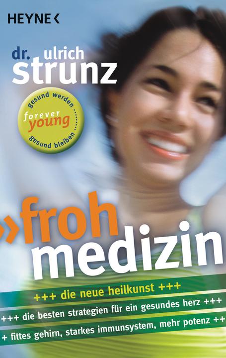 Produktbild Frohmedizin Die neuen Heilkunst (Deutsch, Ulrich Strunz, 2009)