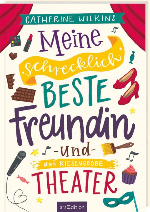 Produktbild Meine schrecklich beste Freundin und das riesengrosse Theater (Meine schrecklich beste Freundin 3) (Deutsch, Catherine Wilkins, 2023)