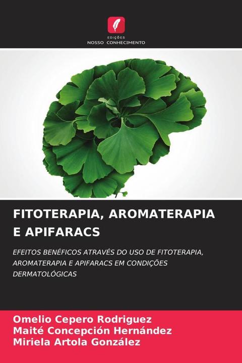 Actual product image Fitoterapia, Aromaterapia E Apifaracs (German, Maite Concepción Hernández, Miriela Artola González, Omelio Cepero Rodriguez, 2022)