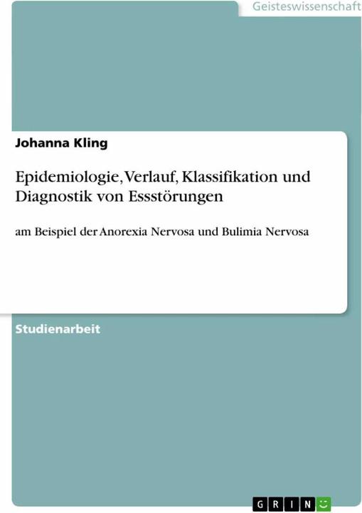 Immagine prodotto Epidemiologie, Verlauf, Klassifikation und Diagnostik von Essstörungen (Tedesco, Johanna Kling, 2010)