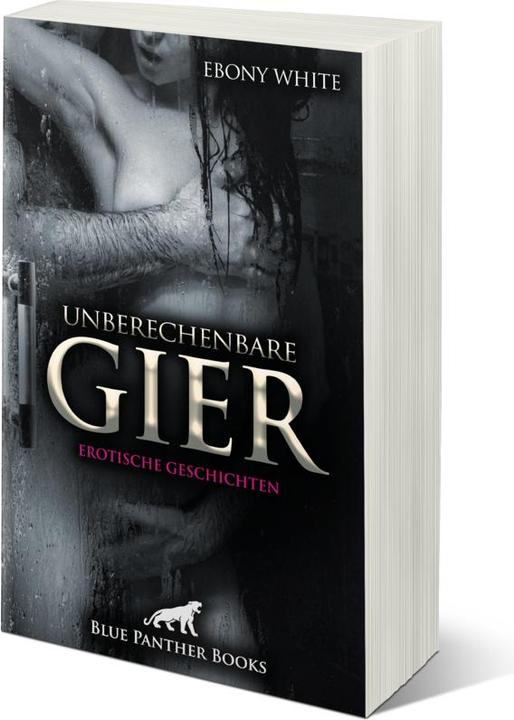 Immagine prodotto Unberechenbare Gier | Erotische Geschichten (Tedesco, Bianco ebano, 2022)