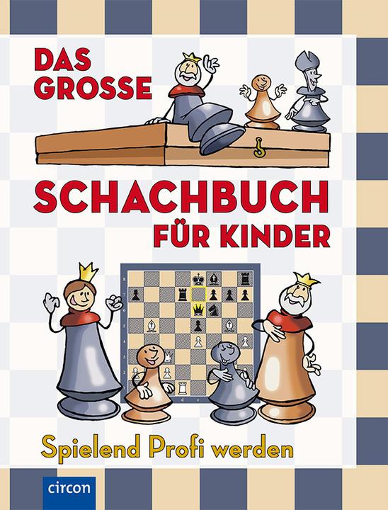 Image du produit Le grand livre d'échecs pour enfants