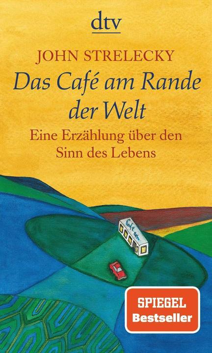 Das Café am Rande der Welt (Deutsch, John Strelecky, 2007)