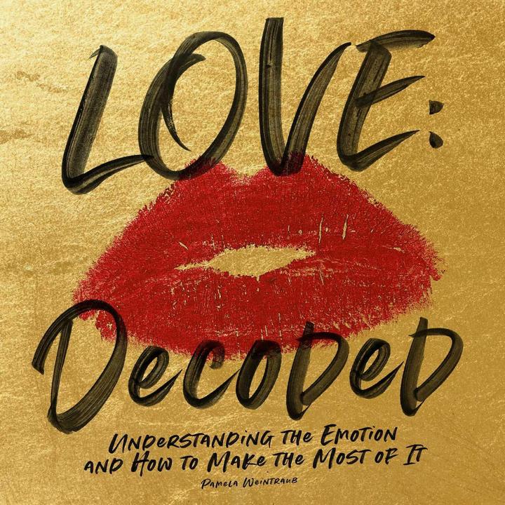 Produktbild Love: Decoded: Understanding the Feeling and How to Make the Most of It (Englisch, Pamela Weintraub, 2020)