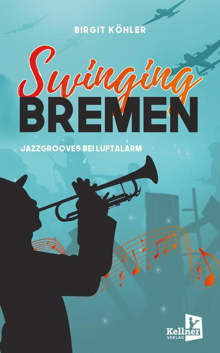 Produktbild Köhler:Swinging Bremen (Deutsch, Birgit Köhler, 2024)