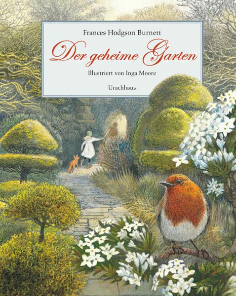 Produktbild Der geheime Garten (Deutsch, Michael Stehle, Inga Moore, Frances Hodgson Burnett, 2017)
