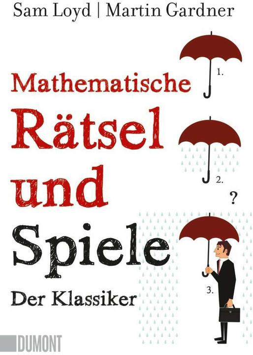 Produktbild Mathematische Rätsel und Spiele (Deutsch, Charlotte Franke, Martin Gardner, Sam Loyd, 2020)