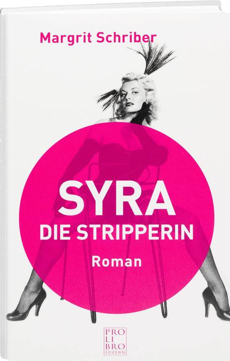 Actual product image Syra - Die Stripperin (German, Margrit Schriber, 2012)