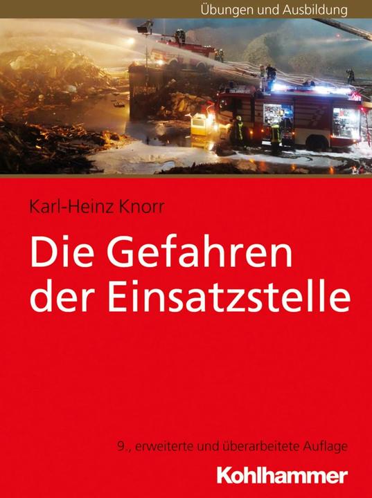 Produktbild Die Gefahren der Einsatzstelle (Deutsch, Karl-Heinz Knorr, 2018)