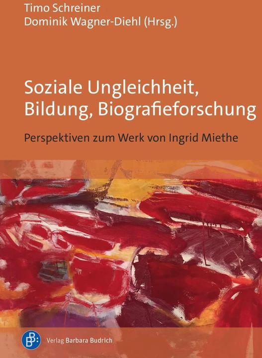 Image du produit Soziale Ungleichheit, Bildung, Biografieforschung (Allemand, Bernd Käpplinger, Michael Göhlich, Heidrun Schulze, Jane Weiss, Nicolas Engel, 2023)