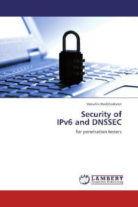Immagine prodotto Security of IPv6 and DNSSEC (Vesselin Hadjitodorov, 2012)