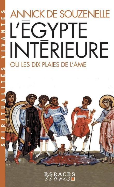 Produktbild Albin Michel L'Egypte intérieure ou Les dix plaies de l'âme (Französisch, Souzenelle Annick de, 2021)