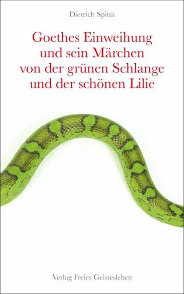 Immagine prodotto Goethes Einweihung und sein Märchen von der grünen Schlange und der schönen Lilie (Tedesco, Dietrich Spitta, 2008)