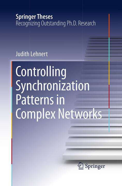 Produktbild Controlling Synchronization Patterns in Complex Networks (Judith Lehnert, 2016)