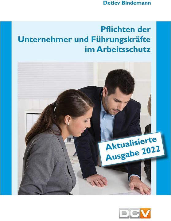 Produktbild Pflichten der Unternehmer und Führungskräfte im Arbeitsschutz (Deutsch, Detlev Bindemann, 2022)