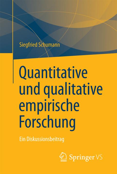 Produktbild Quantitative und qualitative empirische Forschung (Siegfried Schumann, 2017)
