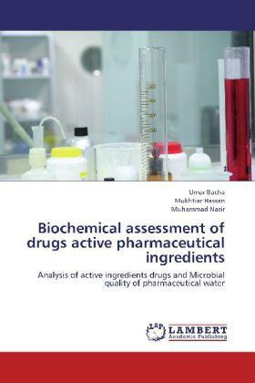 Actual product image Biochemical assessment of drugs active pharmaceutical ingredients (Umar Bacha, Muhammad Nasir, Mukhtiar Hassan, 2012)