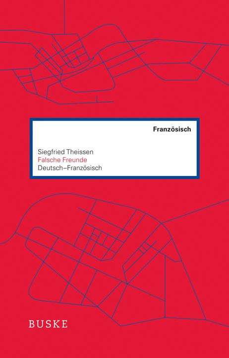 Produktbild Falsche Freunde. Deutsch-Französisch (Französisch, Deutsch, Siegfried Theissen, 2023)