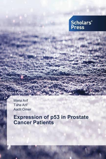 Actual product image Expression of p53 in Prostate Cancer Patients (Maria Arif, Aadil Omer, Taha Arif, 2018)